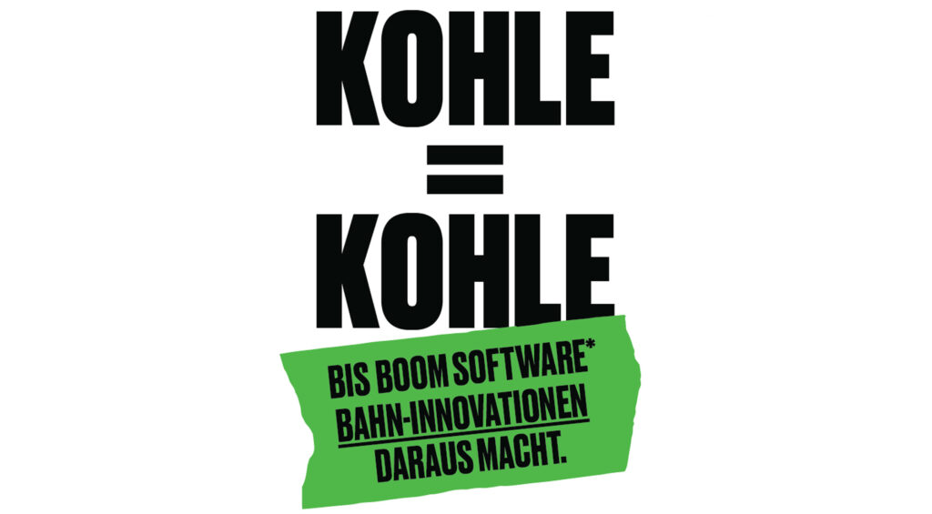 Claim: Kohle ist Kohle bis Boom Software Bahninnovationen daraus macht